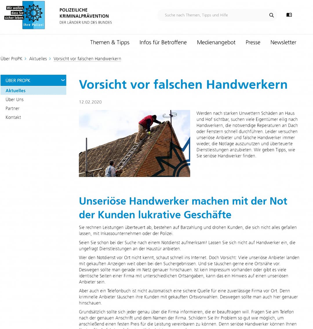 Die Polizeiprävention warnt ausdrücklich vor unseriösen Handwerkern auf Homepage www.polizei-beratung.de/aktuelles/detailansicht/vorsicht-vor-falschen-handwerkern