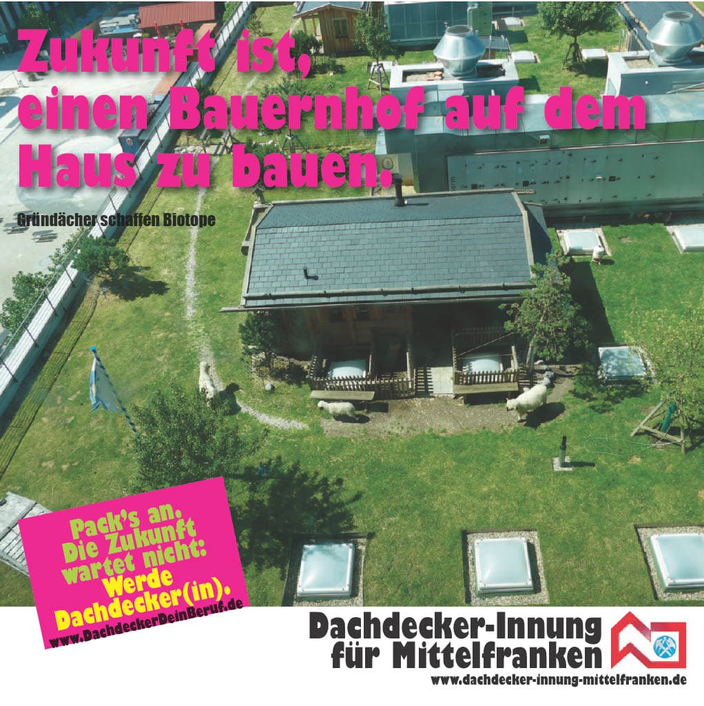 "Zukunft ist, einen Bauernhof auf dem Haus zu bauen."